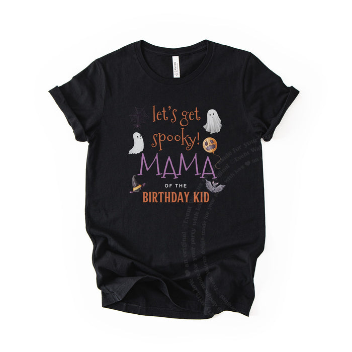 Black Mama of the Birthday Kid tee with Let's Get Spooky in orange script, laid flat.